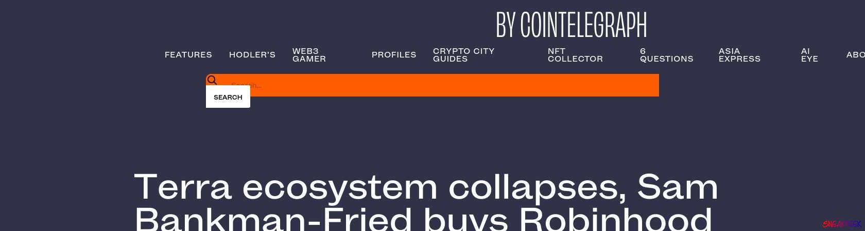 Read the full Article:  ⭲ Terra ecosystem collapses, Sam Bankman-Fried buys Robinhood stock and crypto trader receives jail sentence for Ponzi scheme: Hodler’s Digest, May 8-14