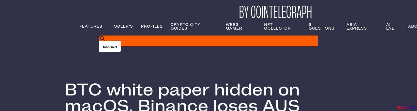 Read the full Article:  ⭲ BTC white paper hidden on macOS, Binance loses AUS license and DOGE news: Hodler’s Digest, April 2-8