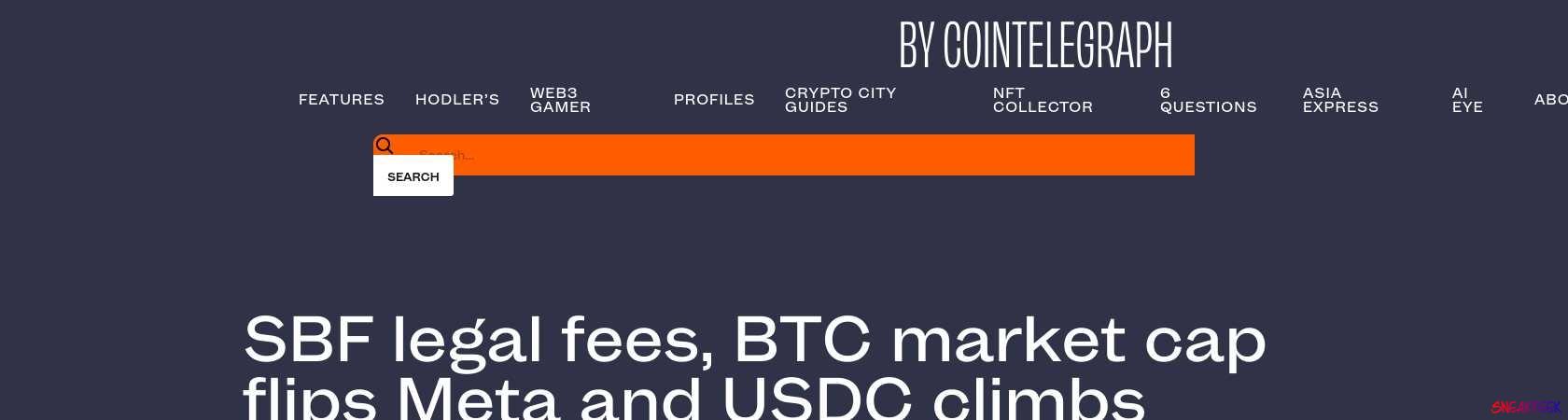 Read the full Article:  ⭲ SBF legal fees, BTC market cap flips Meta and USDC climbs back to $1: Hodler’s Digest, March 12-18