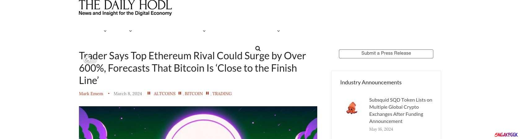Read the full Article:  ⭲ Trader Says Top Ethereum Rival Could Surge by Over 600%, Forecasts That Bitcoin Is ‘Close to the Finish Line’