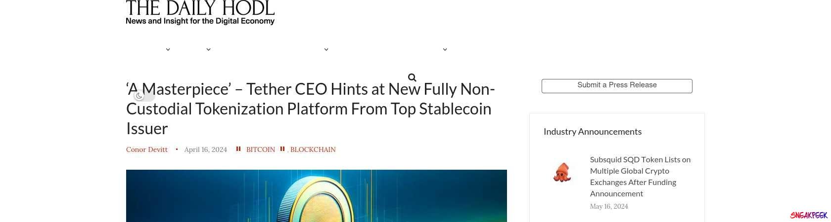 Read the full Article:  ⭲ ‘A Masterpiece’ – Tether CEO Hints at New Fully Non-Custodial Tokenization Platform From Top Stablecoin Issuer